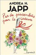 PAS DE PISSENLITS POUR LE CADAVRE | 9782756432595 | JAPP, ANDREA H.