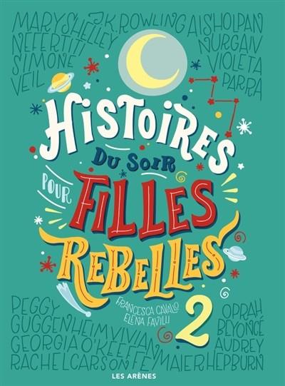 HISTOIRES DU SOIR POUR FILLES REBELLES VOLUME 2 | 9782352049708 | CAVALLO, FRANCESCA
