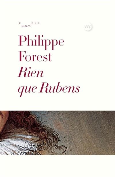 RIEN QUE RUBENS | 9782711870479 | FOREST, PHILIPPE