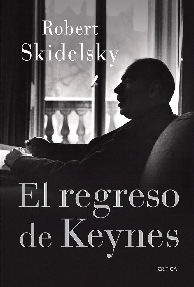 EL REGRESO DE KEYNES | 9788498920338 | ROBERT SKIDELSKY