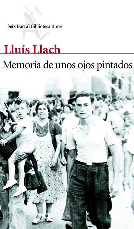 MEMORIA DE UNOS OJOS PINTADOS | 9788432214011 | LLUÍS LLACH