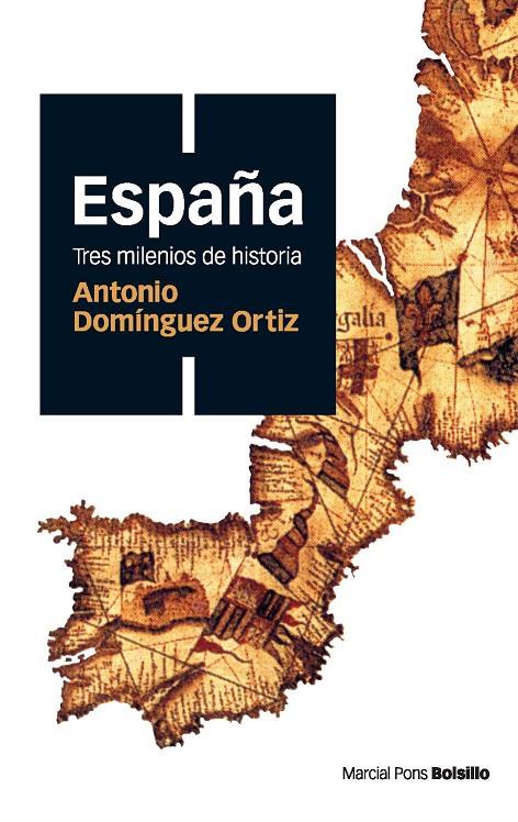 ESPAÑA, TRES MILENIOS DE HISTORIA | 9788496467514 | DOMÍNGUEZ ORTIZ, ANTONIO