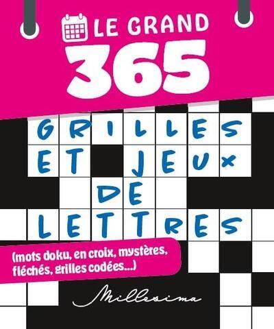 LE GRAND 365 GRILLES ET JEUX DE LETTRES (MOTS DOKU, EN CROIX, MYSTÈRES, FLÉCHÉS, GRILLES CODÉES...)  | 9782385430139 | COLLECTIF