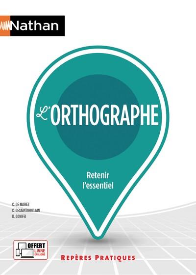 L'ORTHOGRAPHE - REPÈRES PRATIQUES N10 - 2023  | 9782095022242 | COLLECTIF