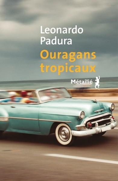 OURAGANS TROPICAUX | 9791022612944 | PADURA, LEONARDO
