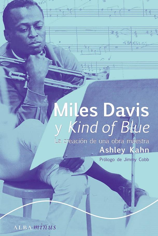 MILES DAVIS Y KIND OF BLUE | 9788484281436 | KAHN, ASHLEY