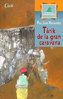 TÀRIK DE LA GRAN CARAVANA | 9788447411252 | PAU JOAN HERNÁNDEZ