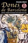 DONES DE BARCELONA, HISTÒRIES I LLEGENDES BARCELONINES DEL SEGLE IV FINS AL XIX | 9788472460928 | ALBERTÍ, ELISENDA