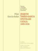 JOAQUIM TORRES-GARCIA, EPISTOLARI CATALÀ: 1909-1936 | 9788478268399 | GARCIA-SEDAS, PILAR