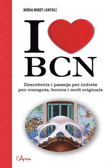 I LOVE BCN | 9788494113178 | MIRET I ANTOLÍ, NÚRIA