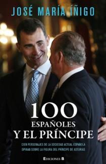 100 ESPAÑOLES Y EL PRINCIPE | 9788466646383 | IÑIGO GOMEZ, JOSE MARIA