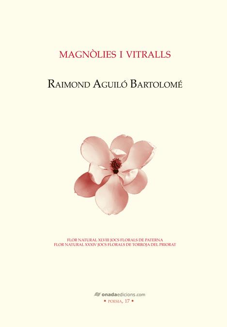 MAGNÒLIES I VITRALLS | 9788415221890 | AGUILÓ BARTOLOMÉ, RAIMOND