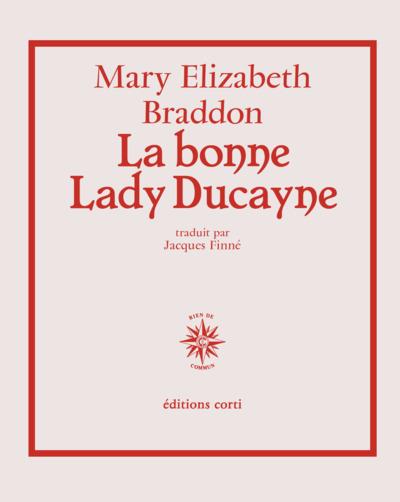 LA BONNE LADY DUCAYNE | 9782714313072 | BRADDON, MARY ELIZABETH