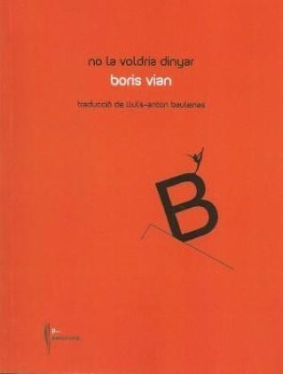 Presentació del llibre "No la voldria dinyar" de Boris Vian de Llibres del Segle  - 