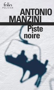 PISTE NOIRE - UNE ENQUÊTE DE ROCCO SCHIAVONE  | 9782070467532 | MANZINI, ANTONIO