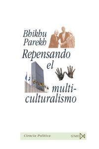 REPENSANDO EL MULTICULTURALISMO | 9788470904608 | PAREKH, BHIKHU
