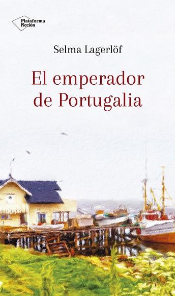 EL EMPERADOR DE PORTUGALIA | 9788417376581 | LAGERLÖF, SELMA