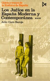 LOS JUDÍOS EN LA ESPAÑA MODERNA Y CONTEMPORÁNEA III | 9788470900921 | CARO BAROJA, JULIO