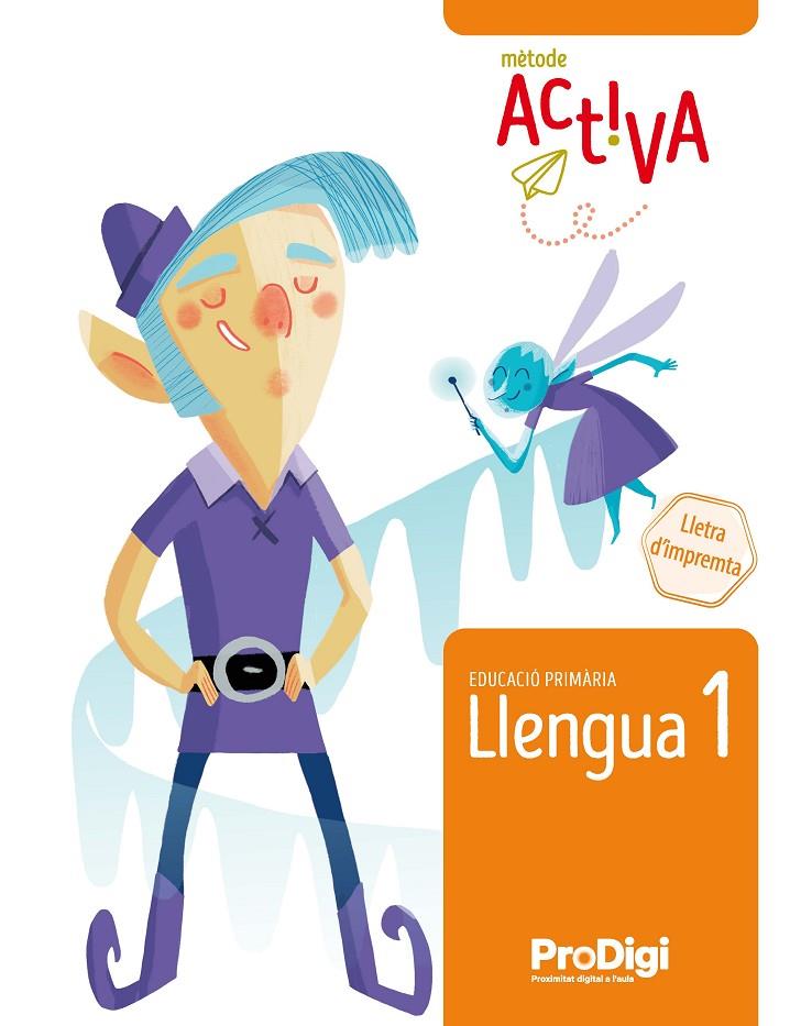 LLENGUA 1 EP LLETRA D'IMPREMTA - ACTIVA. PRODIGI | 9788430739912 | EDITORIALTEIDE S.A.