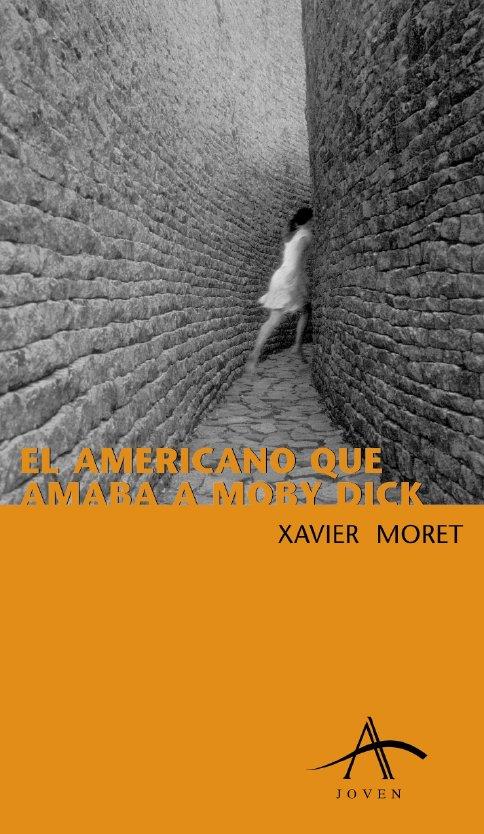 EL AMERICANO QUE AMABA A MOBY DICK | 9788484281115 | MORET, XAVIER
