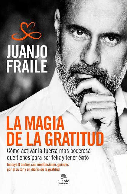 LA MAGIA DE LA GRATITUD | 9788413440231 | FRAILE CALDERON, JUANJO