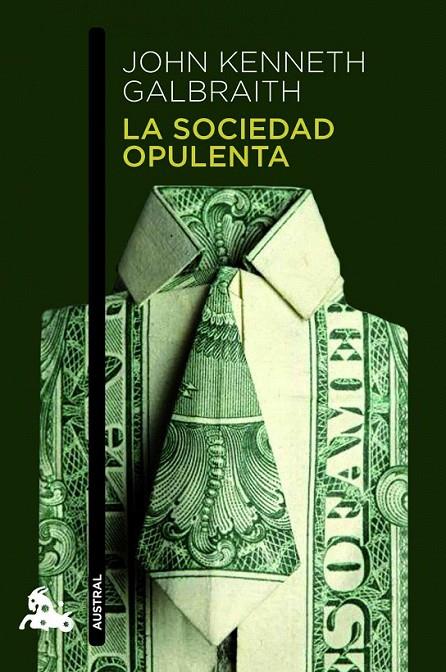 LA SOCIEDAD OPULENTA | 9788408003670 | JOHN KENNETH GALBRAITH