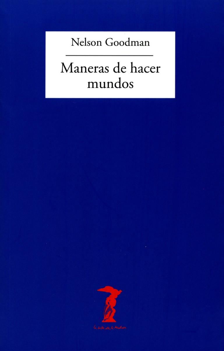 MANERAS DE HACER MUNDOS | 9788477745303 | GOODMAN, NELSON