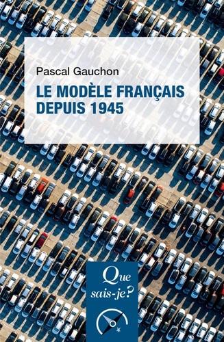 LE MODÈLE FRANÇAIS DEPUIS 1945 | 9782715401204 | GAUCHON, PASCAL