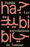 HABIBI : LES RÉVOLUTIONS DE L'AMOUR : EXPOSITION, PARIS, INSTITUT DU MONDE ARABE | 9789461618252 | COLLECTIF