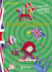 KIKA SUPERWITCH TROUBLE AT SCHOOL | 9788421695548 | KNISTER
