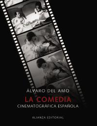 LA COMEDIA CINEMATOGRÁFICA ESPAÑOLA | 9788420662923 | DEL AMO, ÁLVARO