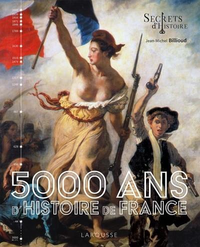 5000 ANS D'HISTOIRE DE FRANCE - SECRETS D'HISTOIRE  | 9782036054691 | BILLOUD, JEAN-MICHEL