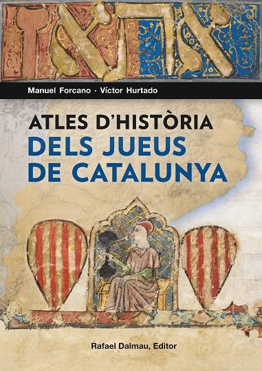 ATLES D'HISTÒRIA DELS JUEUS DE CATALUNYA | 9788423208562 | FORCANO I APARICIO, MANUEL/HURTADO I CUEVAS, VÍCTOR