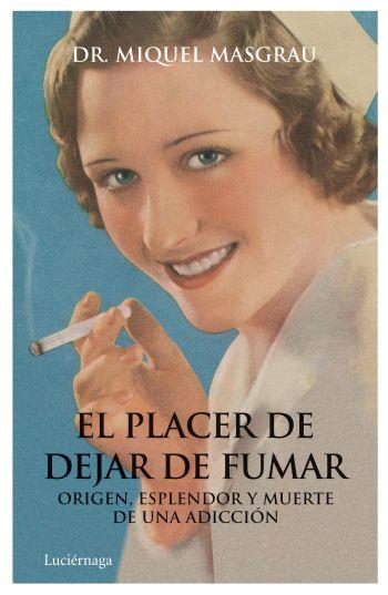 EL PLACER DE DEJAR DE FUMAR | 9788492545520 | MIQUEL MASGRAU
