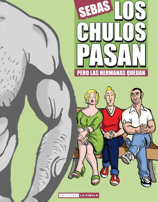 LOS CHULOS PASAN PERO LAS HERMANAS QUEDAN | 9788478338733 | MARTÍN SÁNCHEZ, SEBASTIÁN