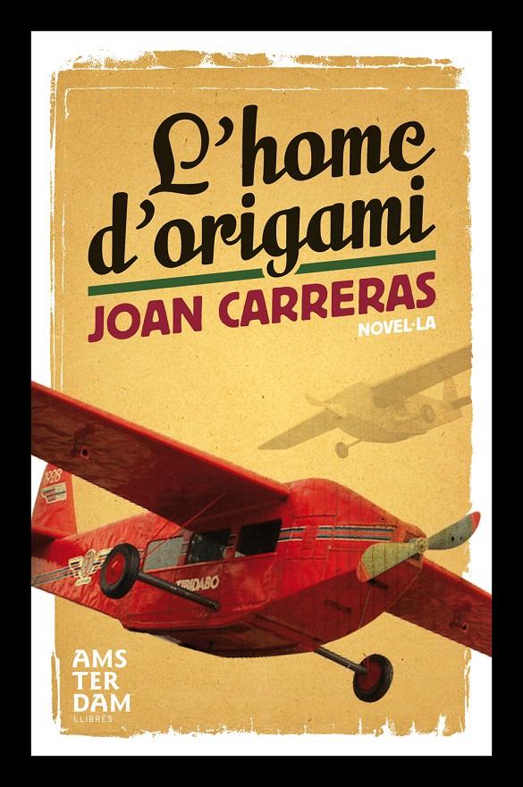 L'HOME D'ORIGAMI | 9788493660390 | CARRERAS, JOAN