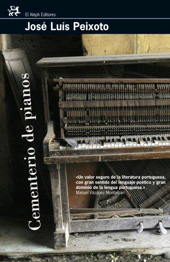 CEMENTERIO DE PIANOS | 9788476697917 | JOSÉ LUÍS PEIXOTO