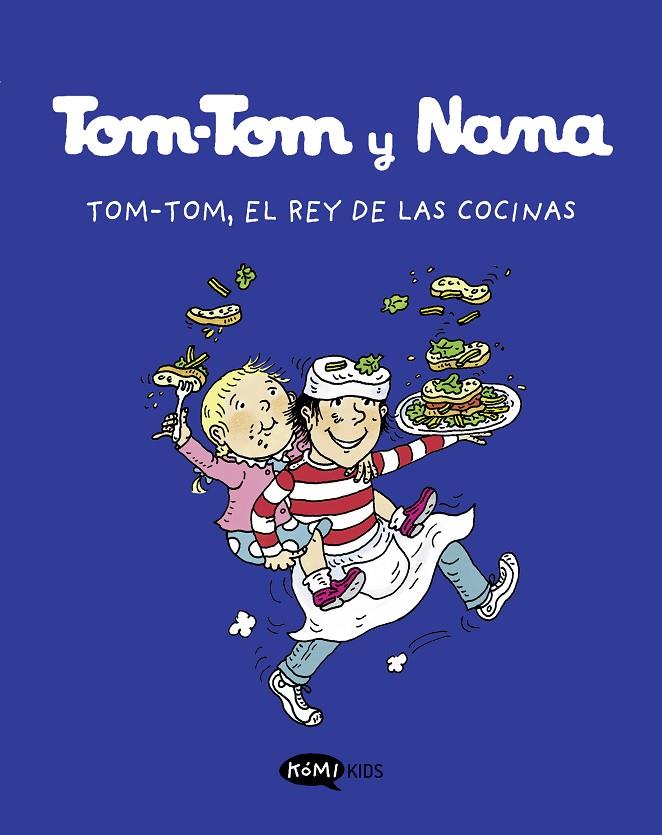 TOM-TOM Y NANA 3. TOM.TOM, EL REY DE LAS COCINAS | 9788419183101 | VARIOS AUTORES