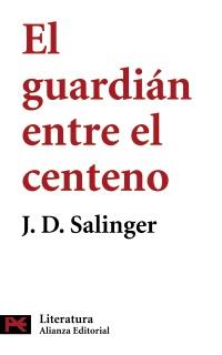 EL GUARDIÁN ENTRE EL CENTENO | 9788420660851 | SALINGER, J. D.