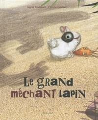 LE GRAND MÉCHANT LAPIN  | 9782352413448 | INGRID CHABBERT, CLOTILDE GOUBELY