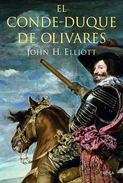 EL CONDE-DUQUE DE OLIVARES | 9788498924152 | JOHN H. ELLIOT