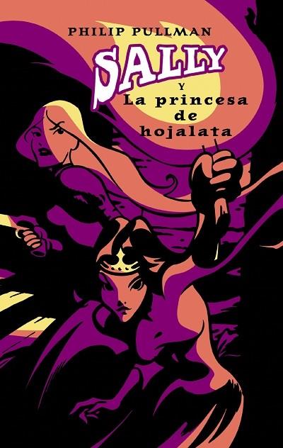 SALLY Y LA PRINCESA DE HOJALATA | 9788495618528 | PULLMAN, PHILIP