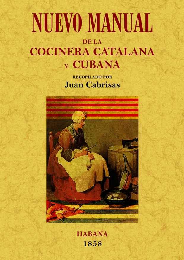 NUEVO MANUAL DE LA COCINERA CATALANA Y CUBANA | 9788497617369 | CABRISAS, JUAN