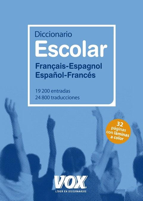 DICCIONARIO ESCOLAR FRANÇAIS-ESPAGNOL / ESPAÑOL-FRANCÉS | 9788499740287