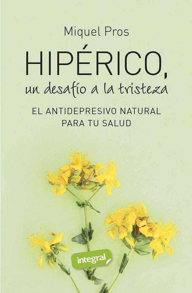 HIPÉRICO, UN DESAFÍO A LA TRISTEZA | 9788490569207 | PROS, DR. MIQUEL