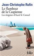LES ÉNIGMES D'AUREL LE CONSUL VOLUME 3.  LE FLAMBEUR DE LA CASPIENNE | 9782072964671 | RUFIN, JEAN-CHRISTOPHE
