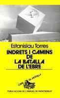 INDRETS I CAMINS DE LA BATALLA DE L'EBRE | 9788478261420 | TORRES I MESTRES, ESTANISLAU