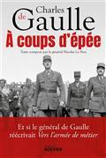 A COUPS D'ÉPÉE | 9782268104218 | DE GAULLE, CHARLES