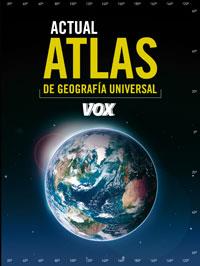 ATLAS ACTUAL DE GEOGRAFÍA UNIVERSAL VOX | 9788471535252