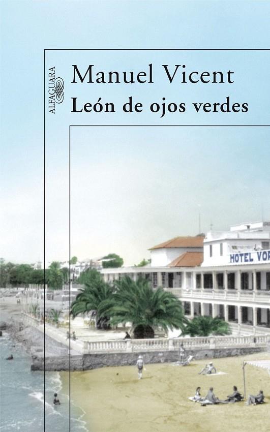 LEÓN DE OJOS VERDES | 9788420474625 | VICENT, MANUEL